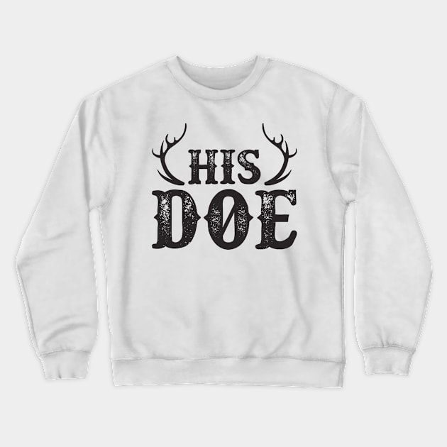 Her Buck His Doe Deer Antlers Couples Gift Crewneck Sweatshirt by teevisionshop